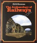 Book cover of The Archaeology of Railways  by RANSOM, P.J.G. 